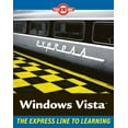 thumbnail image 1 of Pre-Owned Windows VistaTM: The L LineTM, The Express Line to Learning (The L Line: The Express Line To Learning) Paperback, 1 of 1