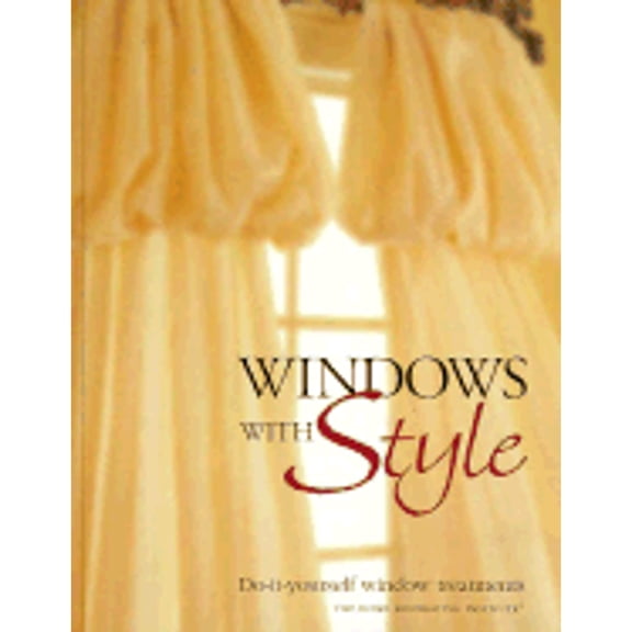 Pre-Owned Windows With Style: Do-It-Yourself Window Treatments (Hardcover) 086573349X 9780865733497