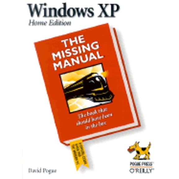 Windows XP Home Edition: The Missing Manual : The Missing Manual