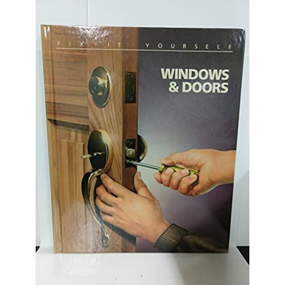 Pre-Owned Windows and Doors (Fix It Yourself) (Hardcover) 0809462168 9780809462162