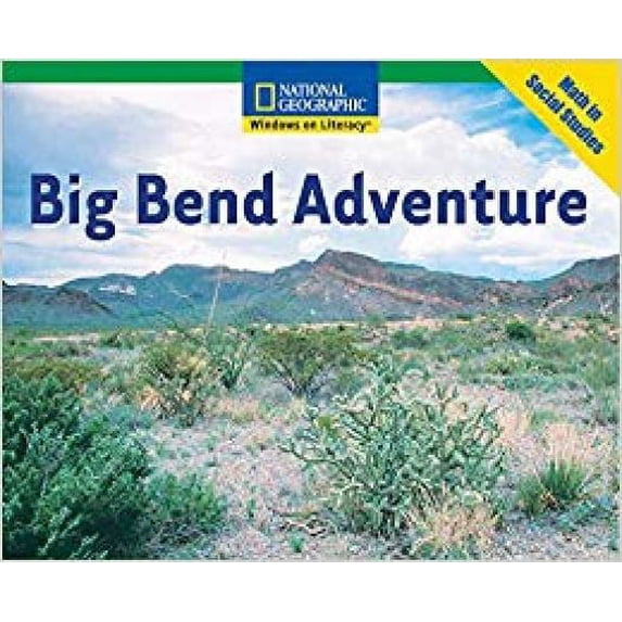 Windows on Literacy Fluent (Math: Math in Social Studies): Big Bend Adventure (Paperback) by National Geographic Learning
