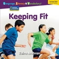 thumbnail image 1 of Windows on Literacy Language, Literacy & Vocabulary Early (Social Studies): Keeping Fit (Paperback), 1 of 1