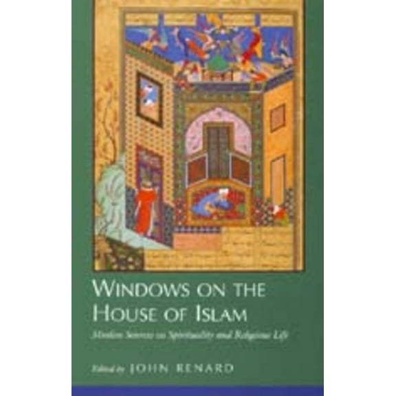 Windows on the House of Islam : Muslim Sources on Spirituality and Religious Life (Edition 1) (Paperback)