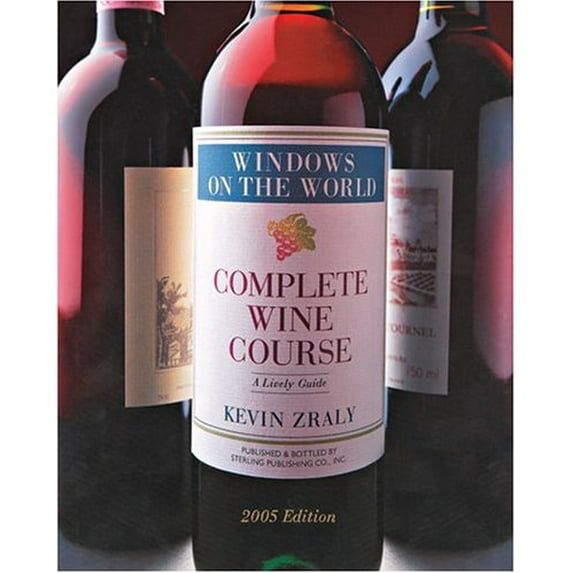 Pre-Owned Windows on the World Complete Wine Course 2005: A Lively Guide (Kevin Zraly's Complete Wine Course) Paperback