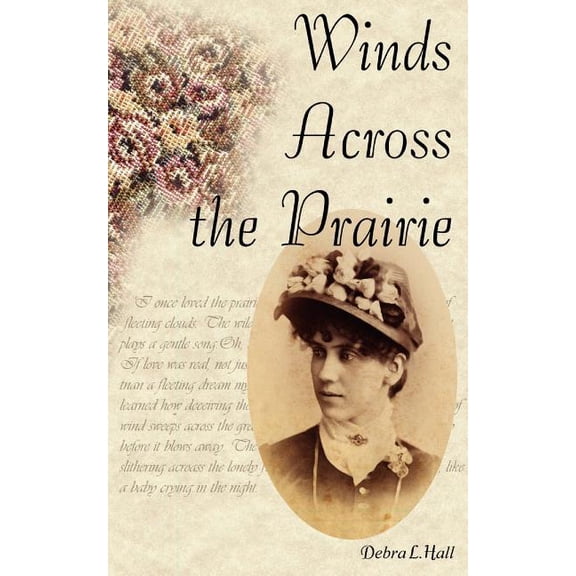 Winds Across the Prairie  Paperback  Debra L. Hall