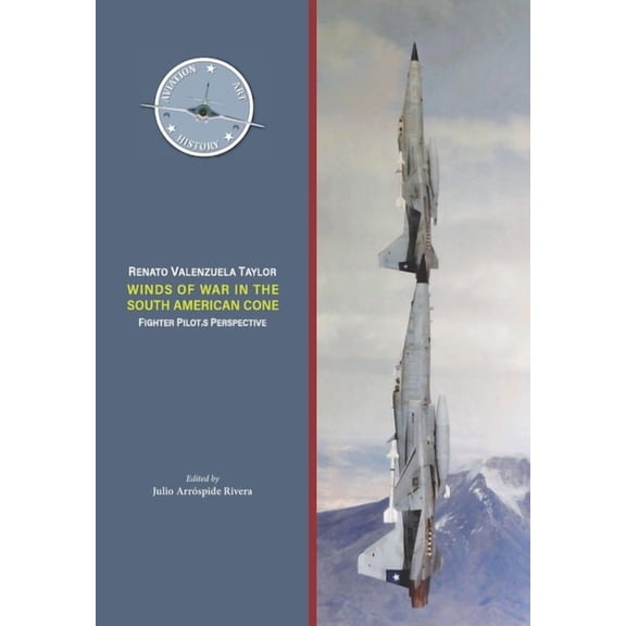 Conflicts in Latin America Winds of War in the South American Cone: Fighter Pilot's Perspective, Book 1, (Paperback)