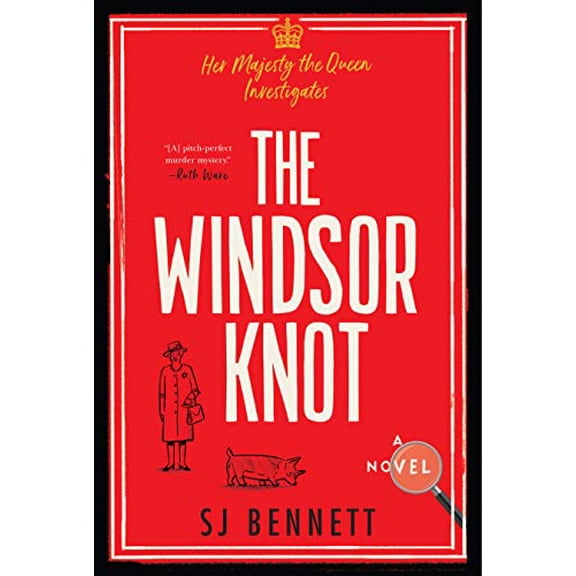 Pre-Owned The Windsor Knot: A Novel (Her Majesty the Queen Investigates, 1) (Paperback) 006307253X 9780063072534