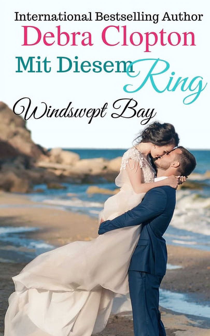 Windswept Bay Mit Diesem Ring, Book 5, (Paperback)