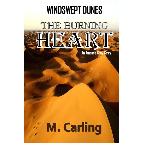 Windswept Dunes: The Burning Heart