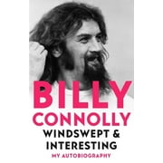 Windswept & Interesting My Autobiography Paperback by Billy Connolly