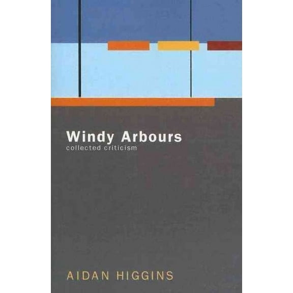 Windy Arbours: Collected Critisism (Paperback)