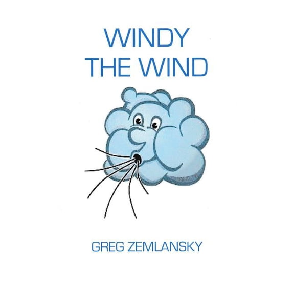 Windy The Wind Paperback 1541262530 9781541262539 Greg Zemlansky