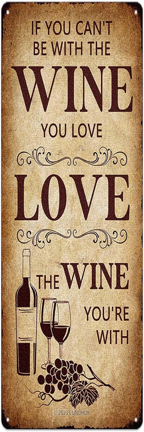 Wine Bar Metal Sign If You Can't Be With The Wine You Love Love The ...