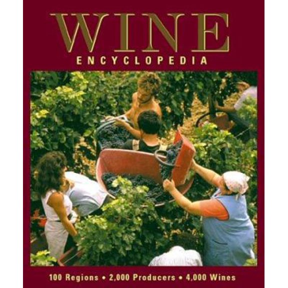 Pre-Owned Wine Encyclopedia: 100 Regions, 2,000 Producers, 4,000 Wines (Paperback) 1571459227 9781571459220