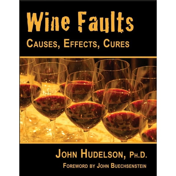Pre-Owned Wine Faults : Causes, Effects, Cures (Paperback)