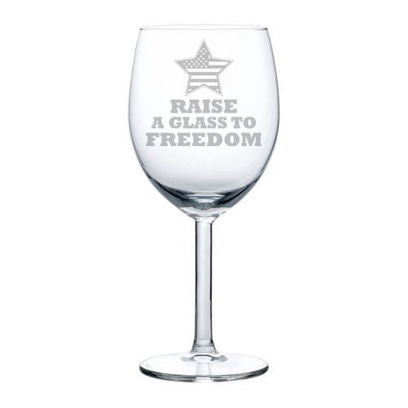 Wine Glass Goblet American Flag Raise A Glass To Freedom (10 oz)