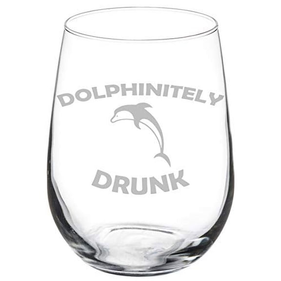 Wine Glass Goblet Dolphinitely Drunk Dolphin Funny (17 oz Stemless)