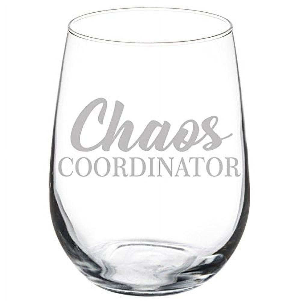 Wine Glass Goblet Funny Mom Mother Teacher Chaos Coordinator 17 Oz