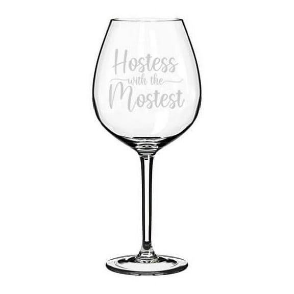 Wine Glass Goblet Gift Hostest With The Mostest Hostess For Host Thanksgiving Holiday Party Host (20 oz Jumbo)