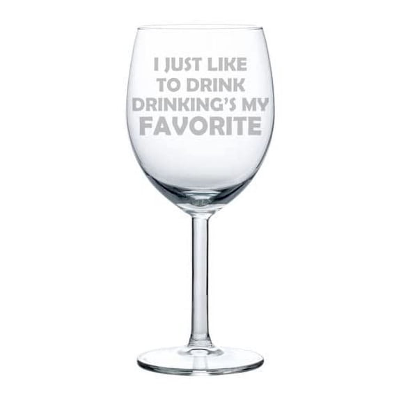 Wine Glass Goblet I Just Like To Drink Drinking's My Favorite Funny Elf Christmas (10 oz)
