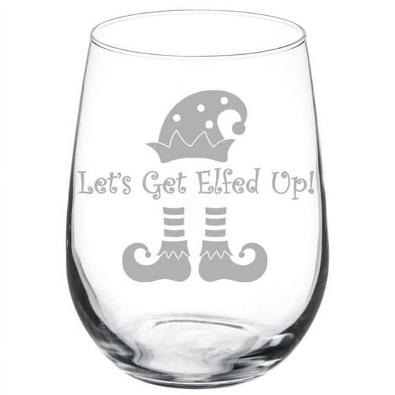 Wine Glass Goblet Let's Get Elfed Up Funny Elf Christmas (17 oz Stemless)