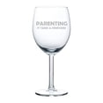 thumbnail image 1 of Wine Glass Goblet Parenting It Takes A Vineyard Funny (10 oz), 1 of 1