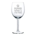 thumbnail image 1 of Wine Glass Goblet Puppies Wine & I'm Fine (10 oz), 1 of 1