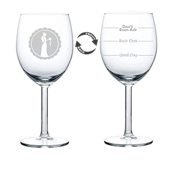 Wine Glass Goblet Two Sided Good Bad Day Don't Even Ask Wedding Coordinator Event Planner (10 oz)