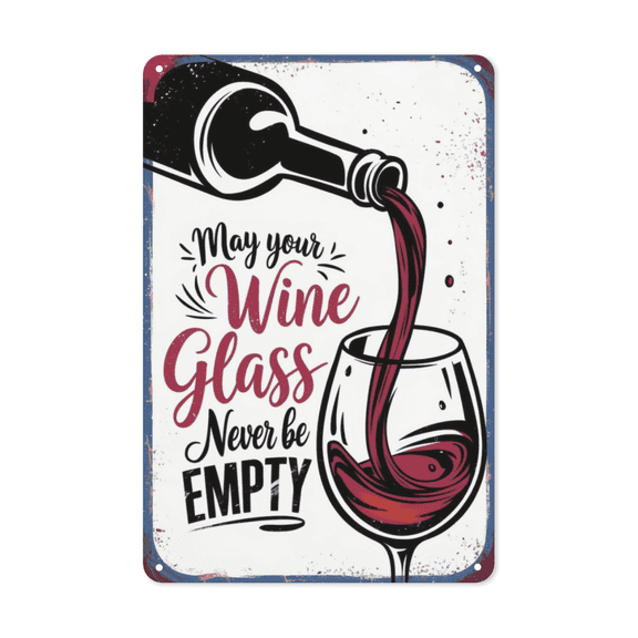 Wine Glass Never Empty Metal Sign Kitchen Bar Wall Decor Vintage Finish Weatherproof Coating Perfect Hanging In Dining Room Wine Cellar Hostess Gift For Wine Lovers Women Her 8x12 inch metal sign