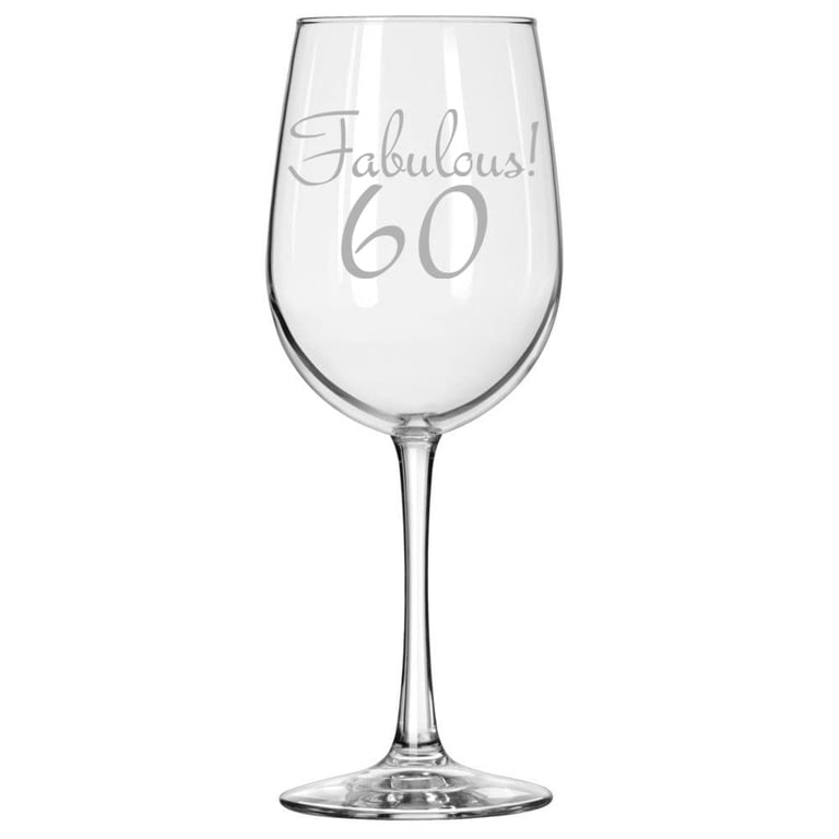 Wine Glass for Red or White Wine Fabulous 60 60th Birthday (16 oz Tall  Stemmed)