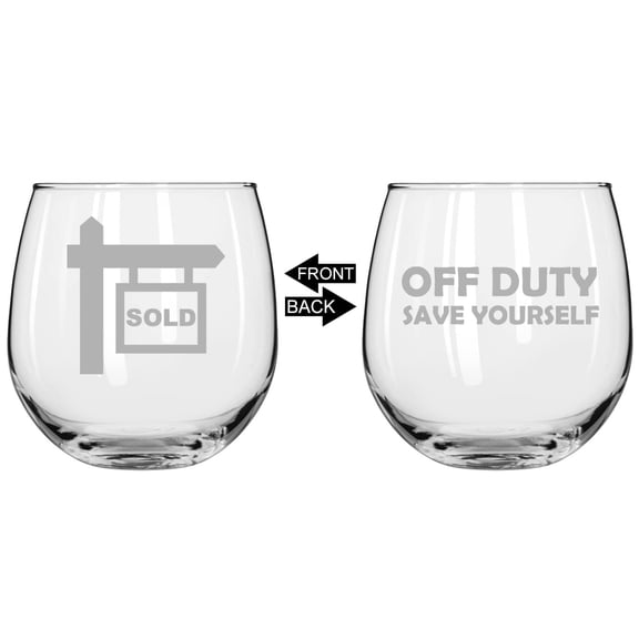 Wine Glass for Red or White Wine Two Sided Off Duty Save Yourself Real Estate Agent Broker Realtor Sold (16 oz Stemless)