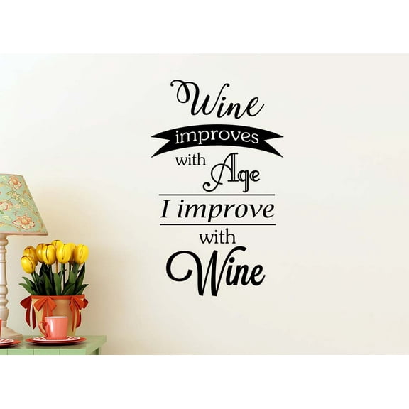 Wine Improves with Age I Improve with Wine 14 X 23 Calligraphy Sticker Wall Decal Art Decor Cooking Kitchen Motivational Inspirational Wall Sticker Decorative Lettering Iron Chef