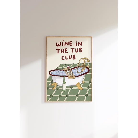 Wine In The Tub Club Wall Print Bath Lovers Wall Art Bathroom Poster Drink Themed Home Decor