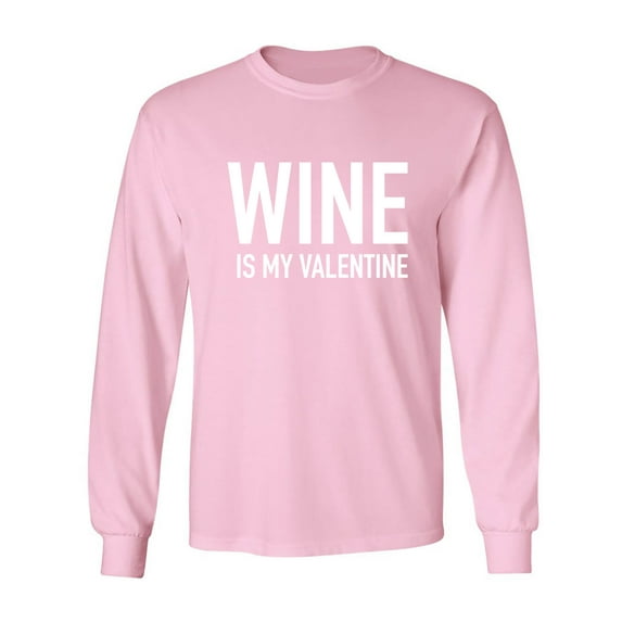 Wine Is My Valentine Adult Long Sleeve T-shirt