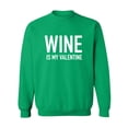 thumbnail image 1 of Wine Is My Valentine Crewneck Sweatshirt, 1 of 3