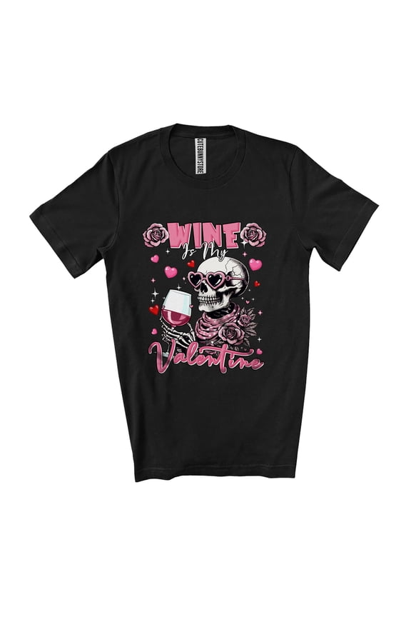 Wine Is My Valentine; Humorous Pink Skull Skeleton Flowers Drinking Wine Drunker Unisex T-Shirt