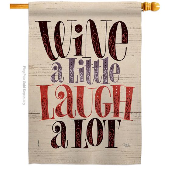 Wine Laugh Beverages 28 x 40 in. Double-Sided Decorative Vertical House Flags for Decoration Banner Garden Yard Gift