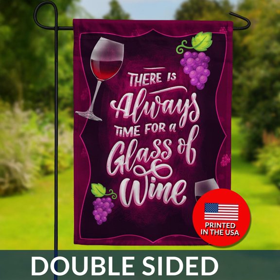 Wine Lover Flag Always Time For Wine Double Sided 1
