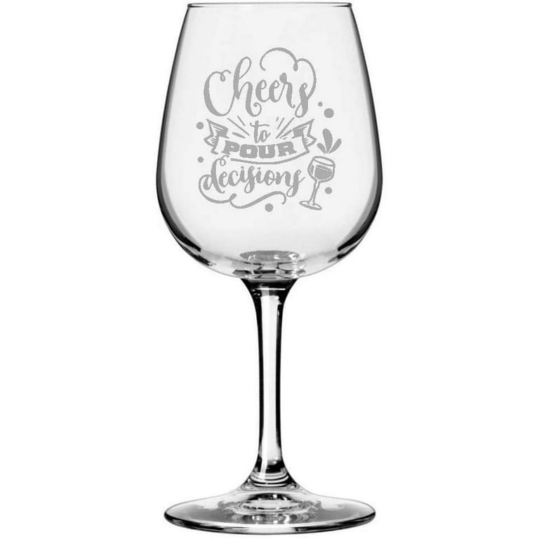 Wine Lover Funny Quote Themed Etched 12.75oz Libbey Wine Glass Cheers To  Pour Decisions - Walmart.com
