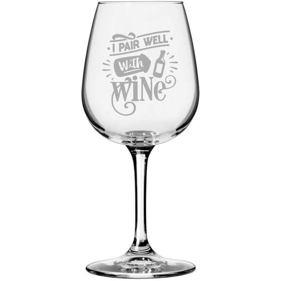 Wine Lover Funny Quote Themed Etched 12.75oz Libbey Wine Glass I Pair Well With Wine
