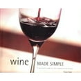 thumbnail image 1 of Pre-Owned Wine Made Simple: A Practical Insight into the Exciting World of Wine (Paperback) 1405411112 9781405411110, 1 of 1