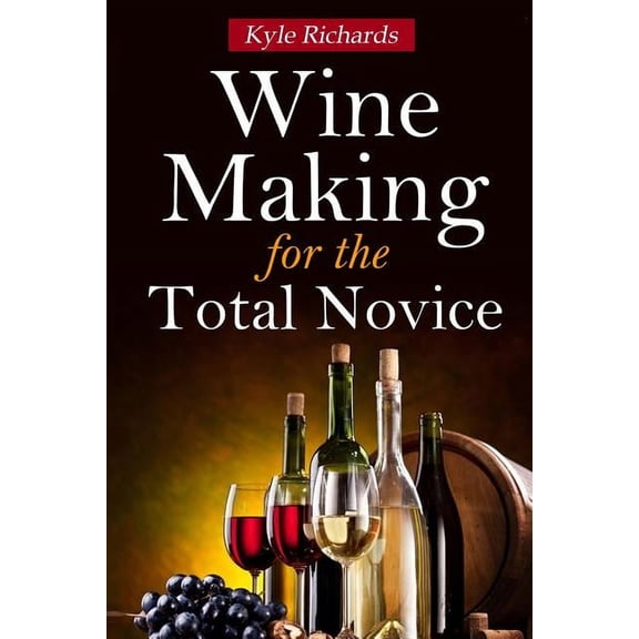 Wine Making for the Total Novice (Paperback)