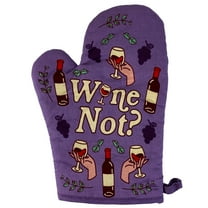 Wine Not Oven Mitt Funny Vino Wine Lover Drinking Why Not Kitchen Glove