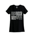 thumbnail image 1 of Wine Or Beer Why Not Both Women's Fashion Relaxed T-Shirt Tee Heather Black Large, 1 of 5