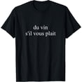 thumbnail image 1 of Wine Please Du Vin S'il Vous Plait French Language Tourist T-Shirt, 1 of 4