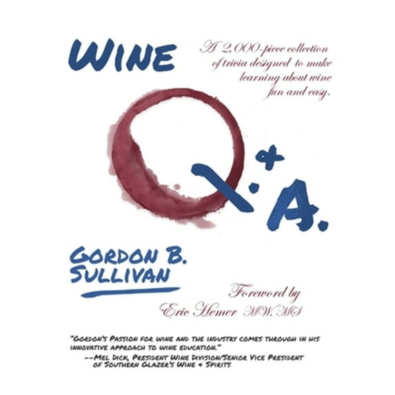 Pre-Owned Wine Q. & A.: A 2,000-Piece Collection of Trivia Designed to Make Learning about Wine Fun and Easy (Hardcover) 1935879960 9781935879961