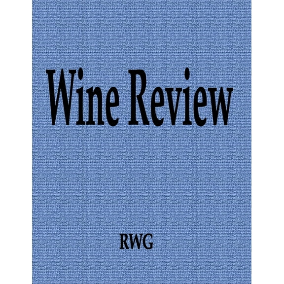 Wine Review: 200 Pages 8.5" X 11", (Paperback)