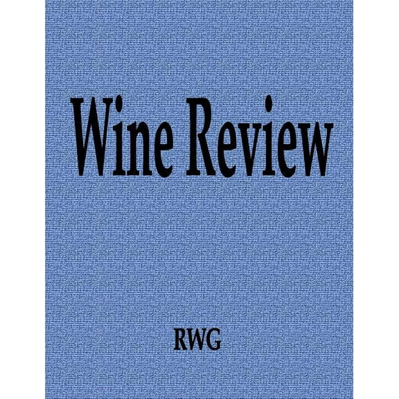 Wine Review: 50 Pages 8.5" X 11", (Paperback)