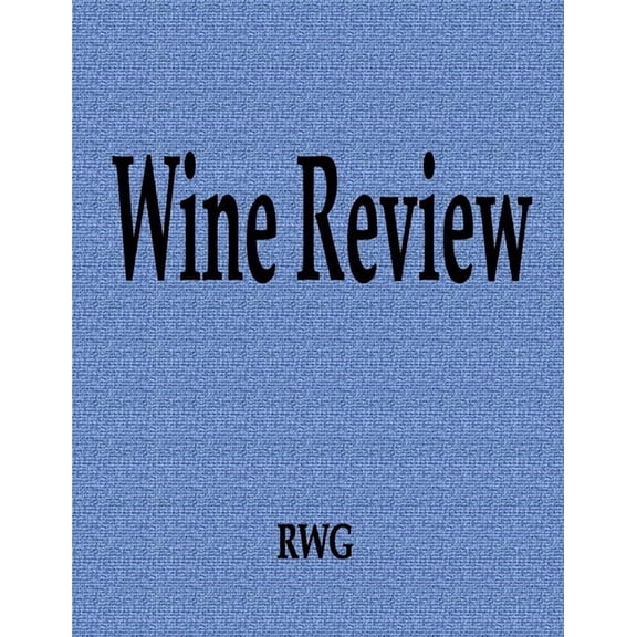 Wine Review: 50 Pages 8.5" X 11", (Paperback)