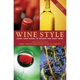 thumbnail image 1 of Pre-Owned Wine Style: Using Your Senses To Explore And Enjoy Wine (Includes Pull-Out Wine Wheel) (Hardcover) 0764544535 9780764544538, 1 of 1